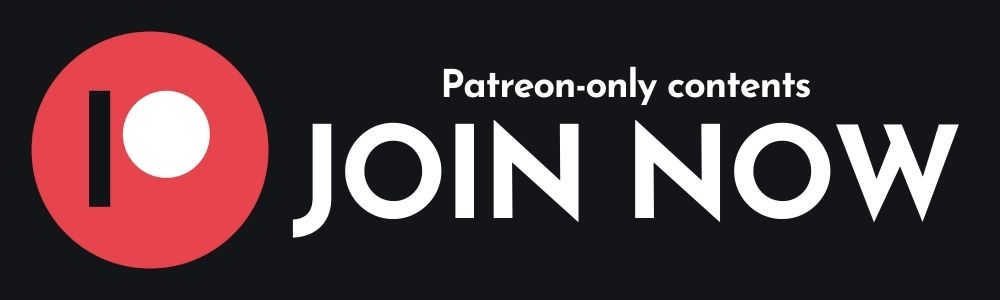 Patreon-only contents JOIN NOW